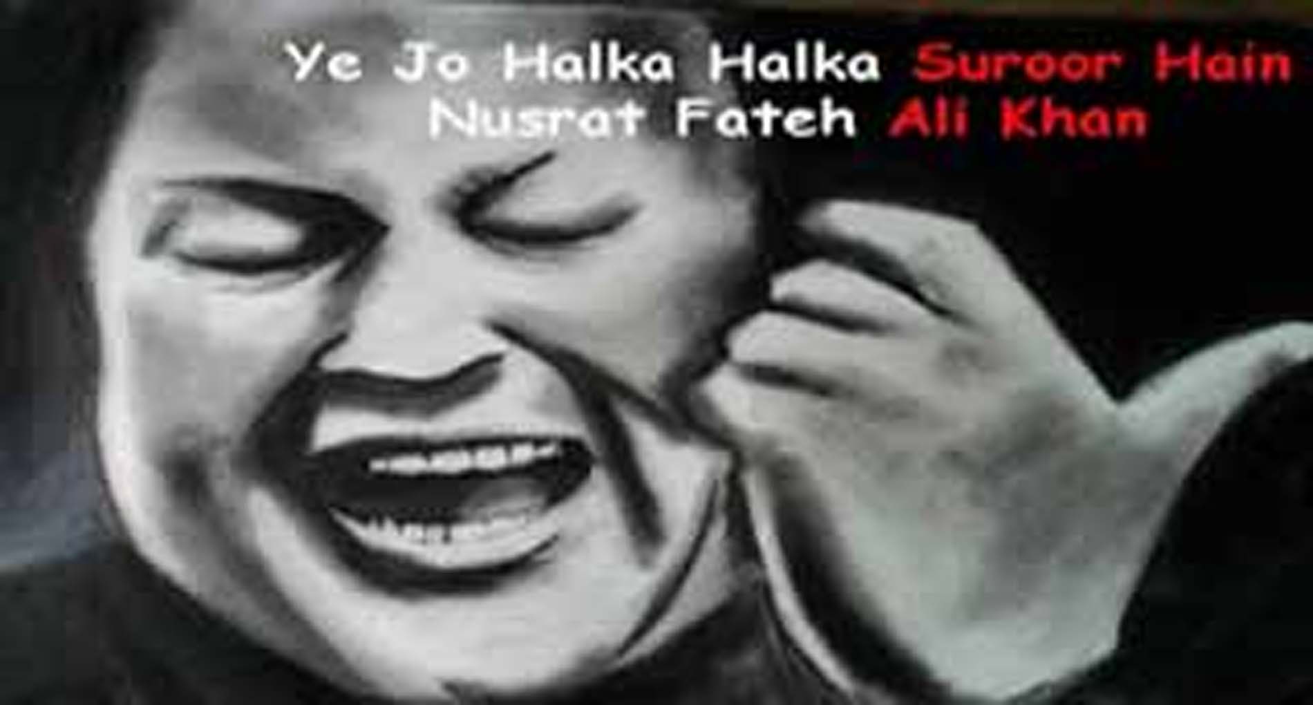 हल्का हल्का Halka Halka Lyrics in Hindi – Nusrat Fateh Ali Khan